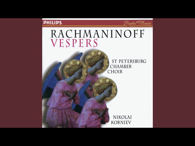 Rachmaninov: Vespers (All-Night Vigil) , Op.37 – 13. “Dnes spaseniye”