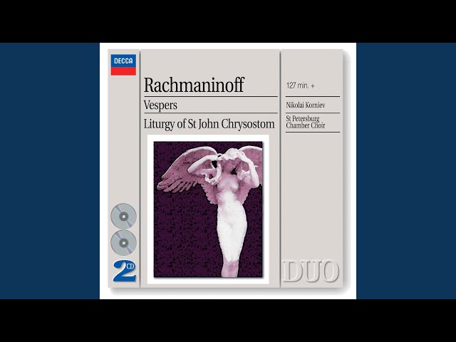 Rachmaninov: Vespers (All-Night Vigil) , Op.37 – 13. “Dnes spaseniye”