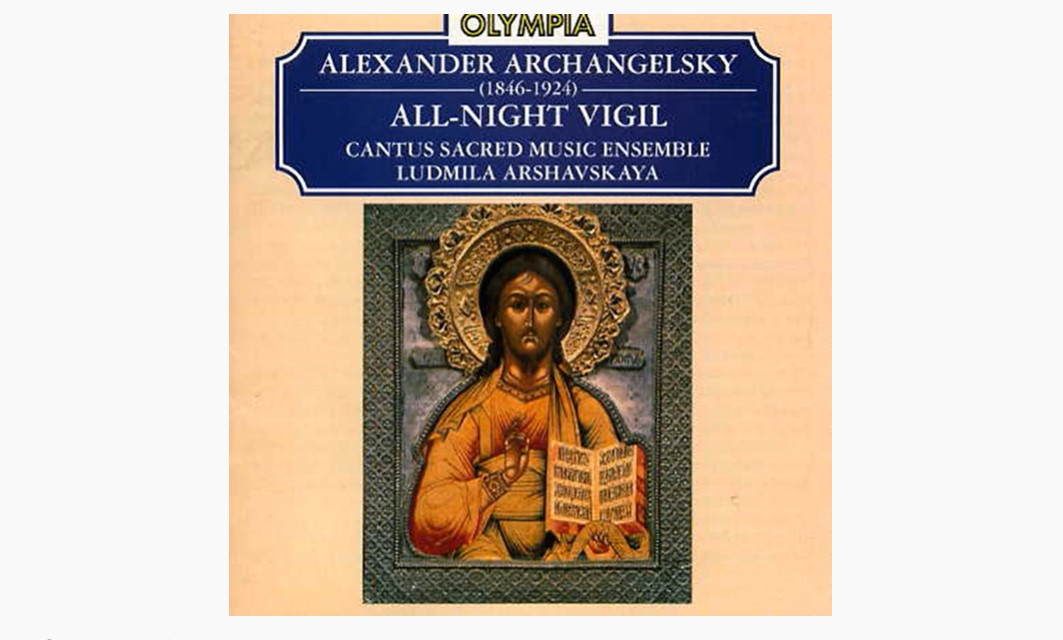 Alexander Arkhangelsky – All-Night Vigil